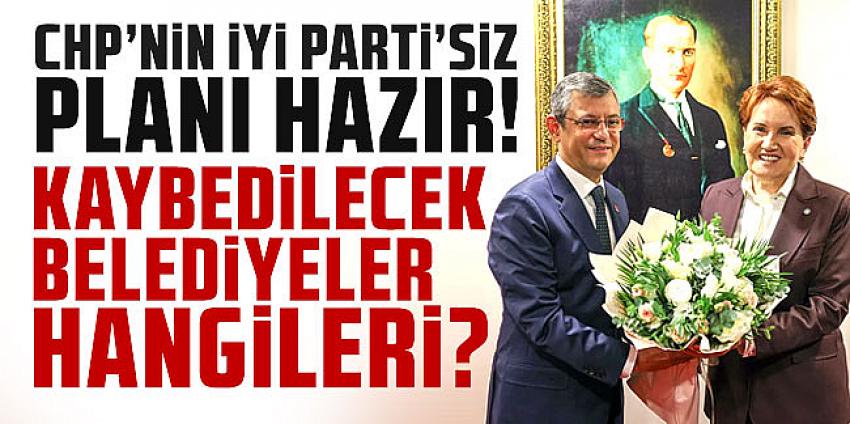 CHP'nin İYİ Parti'siz planı hazır!