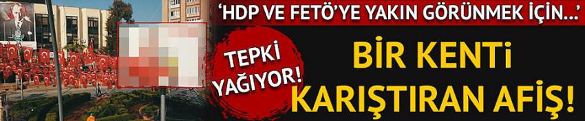 İzmir bu olayı konuşuyor! 'HDP ve FETÖ'ye yakın görünmek için...'
