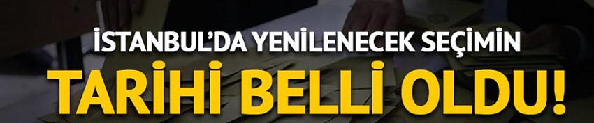 İstanbul seçimi ne zaman yapılacak? İşte açıklanan tarih