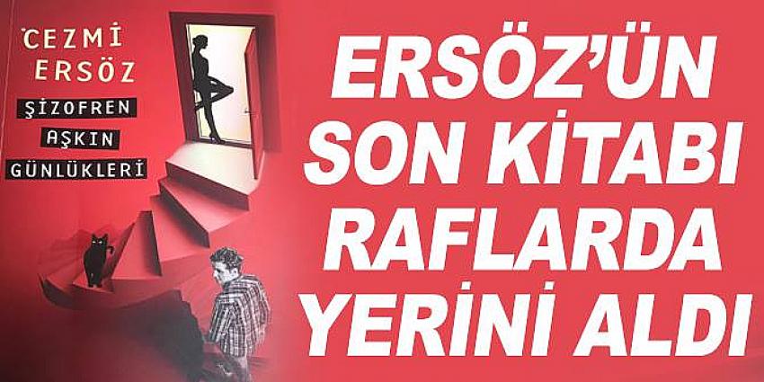 Cezmi Ersöz'ün son kitabı raflarda yerini.