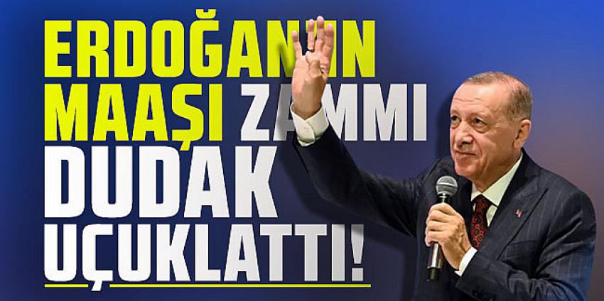 Erdoğan'ın maaş zammı dudak uçuklattı!