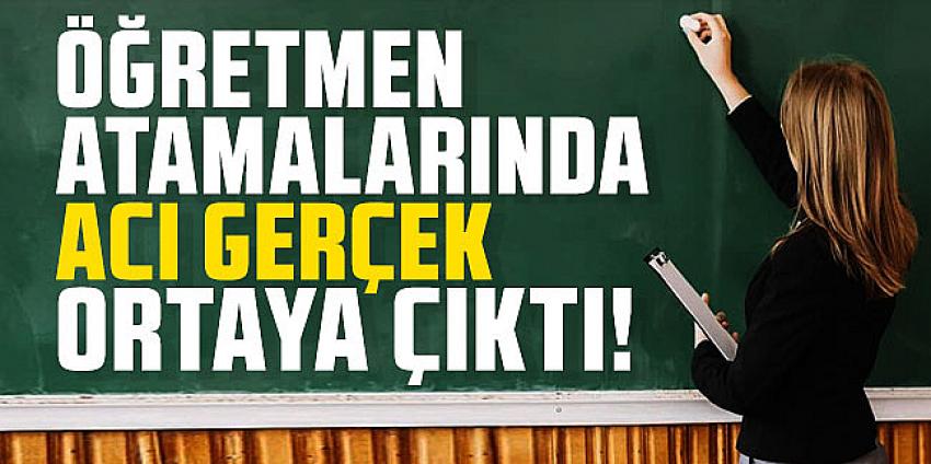 Öğretmen atamalarında acı gerçek ortaya çıktı