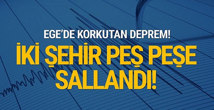 Ege'de iki il peş peşe sallandı