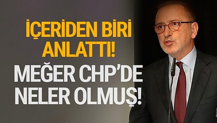 CHP'li yetkili Fatih Altaylı'ya anlattı:Bakın CHP'de neler olmuş!