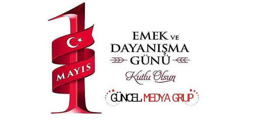 1 Mayıs kutlu olsun