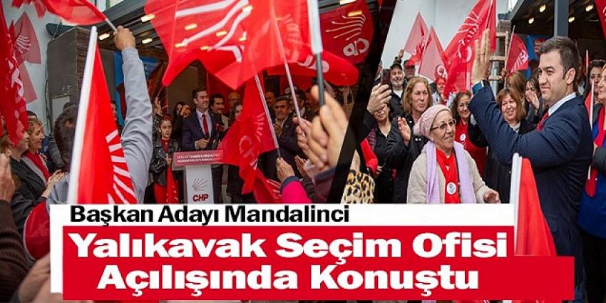  Başkan Adayı Mandalinci Yalıkavak Seçim Ofisi Açılışında konuştu 