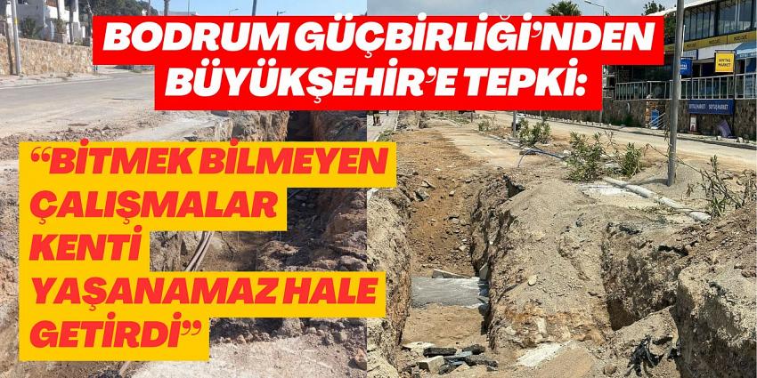 Bodrum Güçbirliği’nden Büyükşehir’e tepki