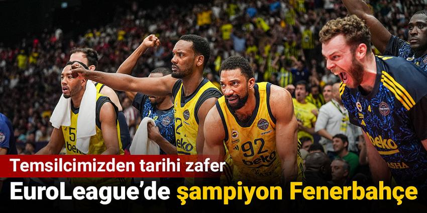 Fenerbahçe EuroLeague'de şampiyon: Temsilcimiz Monaco'yu yıktı geçti