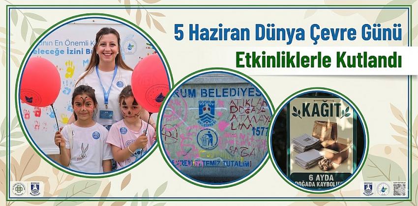 Bodrum’da 5 Haziran Dünya Çevre Günü Etkinliklerle Kutlandı