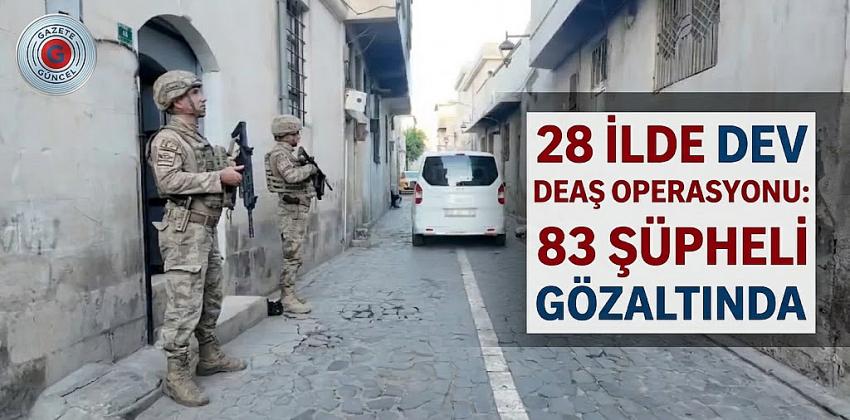 Muğla dahil 28 İlde Dev DEAŞ Operasyonu: 83 Şüpheli Gözaltında