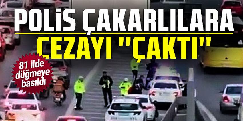 81 ilde çakarlı araçlara ceza yağdı!