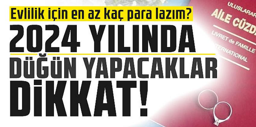 2024 yılında düğün yapacaklar dikkat!