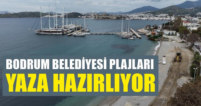 Bodrum Belediyesi Plajları Yaza Hazırlıyor