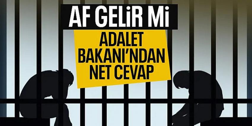 Adalet Bakanı Tunç: Af düzenlememiz yok