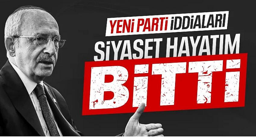 Kemal Kılıçdaroğlu sessizliğini bozdu: Siyasete devam etme planımız yok