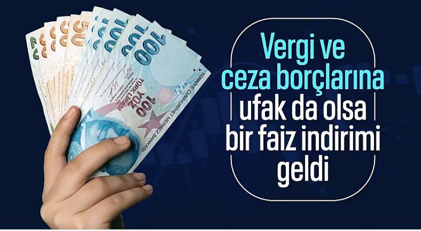 Kamu alacaklarına faiz indirimi geldi