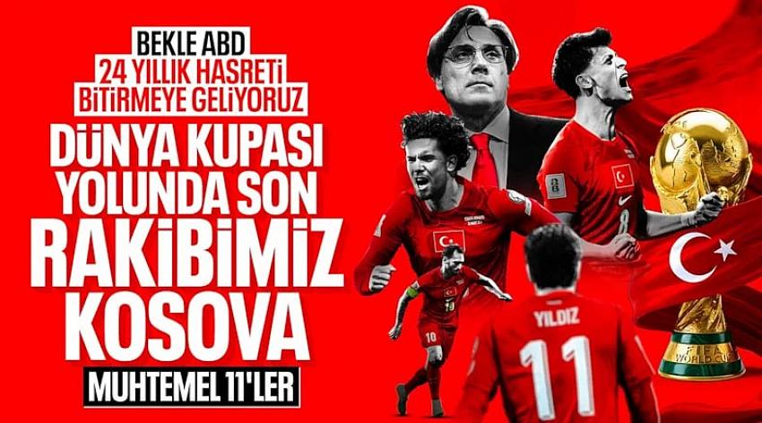 Haydi çocuklar! Kosova Türkiye: İşte ilk 11