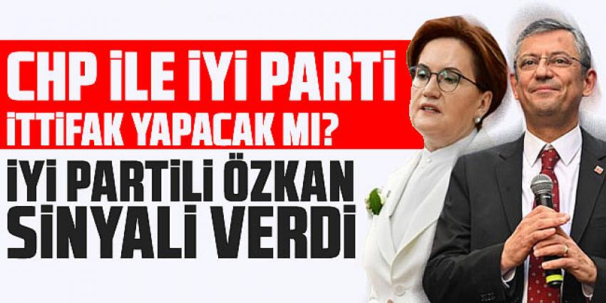 CHP ile İYİ Parti ittifak yapacak mı?