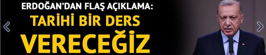  Erdoğan: Türkiye, tarihi ve hayati bir mücadele içerisinde