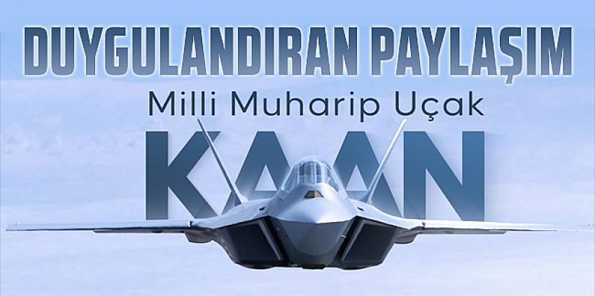 Milli Savunma Bakanlığı'ndan KAAN paylaşımı