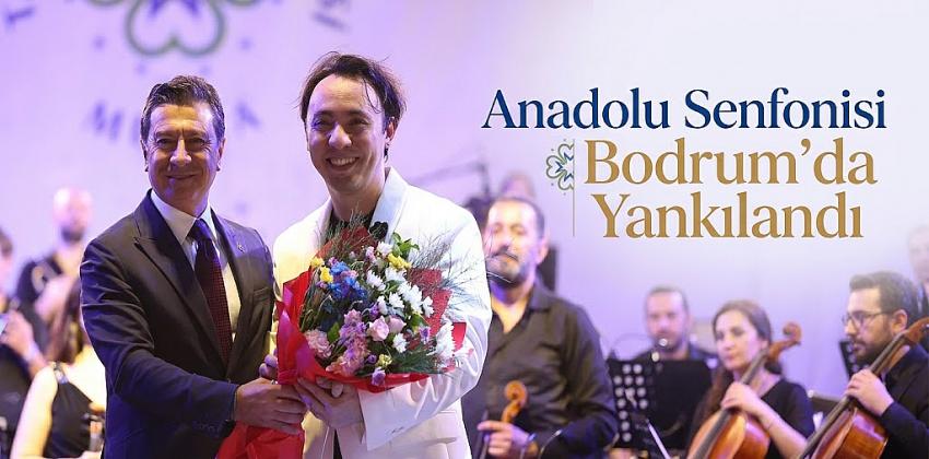 Anadolu Senfonisi Bodrum’da Yankılandı