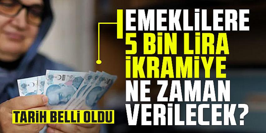 5 bin lira emekli ikramiyesinin hesaplara yatacağı tarih belli oldu