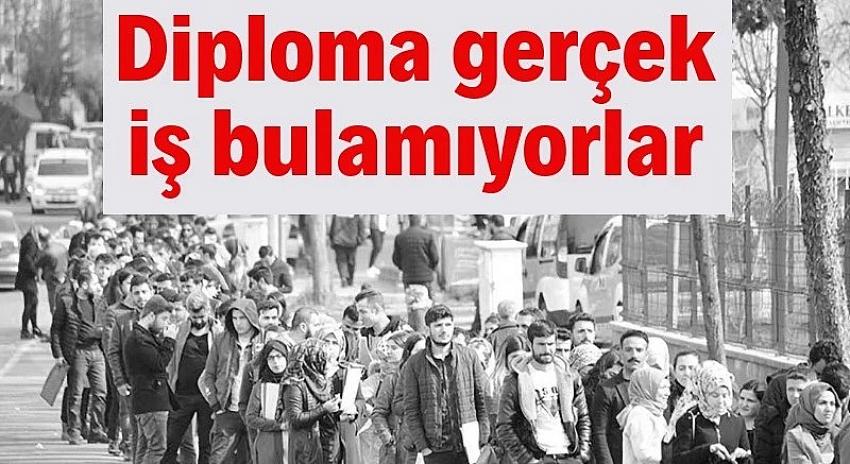 Diploma gerçek iş bulamıyorlar