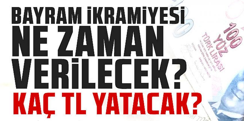 Emekliye zamlı bayram ikramiyesi ne zaman ödenecek?