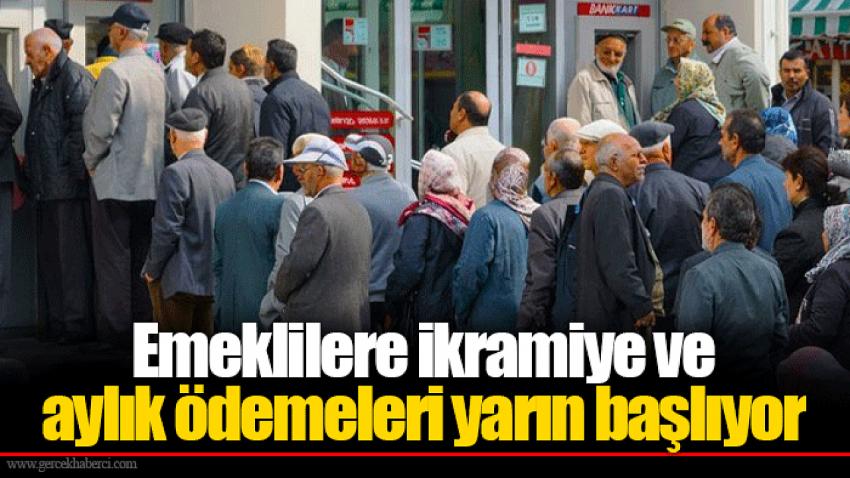 Emeklilere ikramiye ve aylık ödemeleri yarın başlıyor