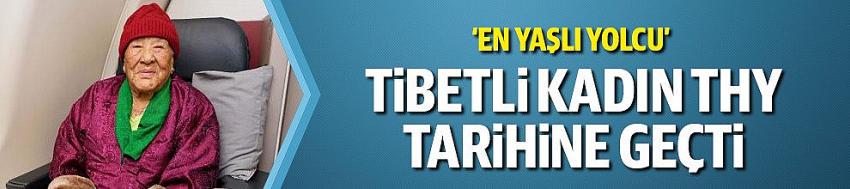 Tibetli kadın THY'nin tarihine geçti