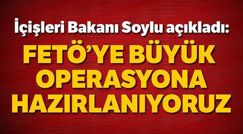 İçişleri Bakanı Soylu'dan önemli açıklamalar