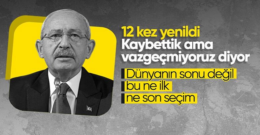 Kılıçdaroğlu: Kazanamadık ama bu dünyanın sonu değil