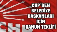 CHP'den belediye başkanları için kanun teklifi