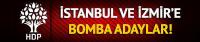 HDP'den İstanbul ve İzmir için bomba isimler!