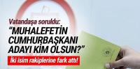 ''Muhalefetin Cumhurbaşkanı adayı kim olsun?'' anketinin sonuçları açıklandı