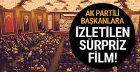 AK Partili başkanlara kriz filmi!