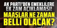 AK Parti'den emeklilere ek zam açıklaması