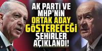 AK Parti ve MHP'nin ortak aday göstereceği şehirler açıklandı