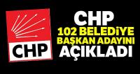 CHP'nin 102 belediye başkan adayı açıklandı