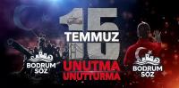 15 Temmuz Hain Darbe Girişimini Unutmadık, Unutturmayacağız
