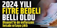  2024 fitre bedeli belli oldu!