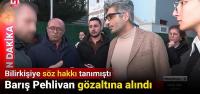 Barış Pehlivan ve Serkan Asker'e 'bilirkişi' gözaltısı