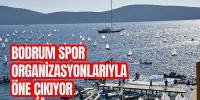 Bodrum spor organizasyonlarıyla da öne çıkıyor