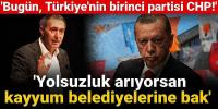 'Yolsuzluk arıyorsan kayyum belediyelerine bak'