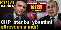 CHP İstanbul yönetimi görevden alındı! Gürsel Tekin kayyum olarak atandı
