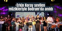 Erkin Koray sevilen müzikleriyle Bodrum'da anıldı