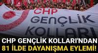 CHP Gençlik Kolları'ndan 81 ilde dayanışma eylemi!