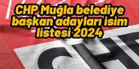 CHP Muğla belediye başkan adayları isim listesi 2024: CHP’nin Muğla’da çıkardığı tüm adaylar…