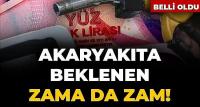 Akaryakıta beklenen zamma da zam! Savaşın ilk faturası belli oldu