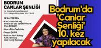 Bodrum'da 'Canlar Şenliği' 10. kez yapılacak